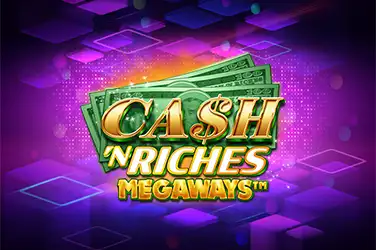 CASH 'N RICHES MEGAWAYS?v=6.0
